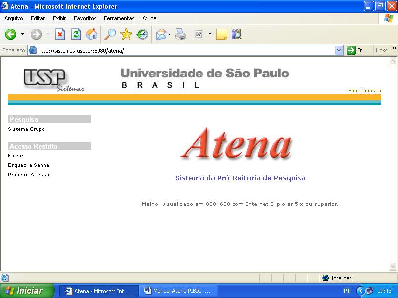 2. Ao acessar o site do sistema Atena, clique sobre o link Primeiro Acesso, localizado no