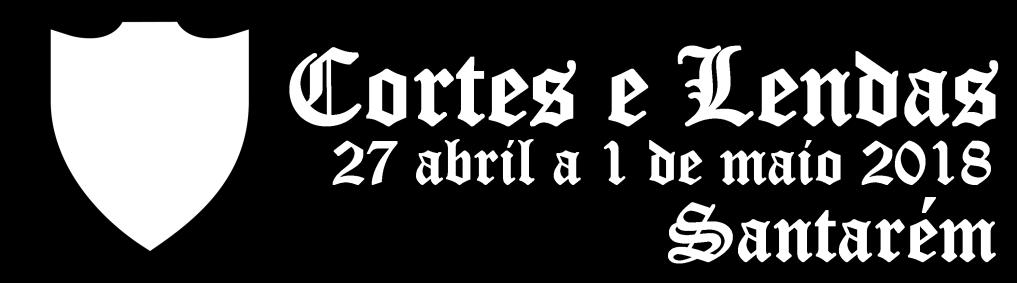 iniciativa Santarém Cortes e Lendas, a decorrer de 27 de abril a 01 de maio de 2018, no Convento de S. Francisco em Santarém. Desporto e Lazer, E.M.