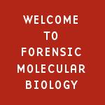 FORS 242 Forensic Molecular Biology (3) Dawson Advanced methods of forensic molecular biology.