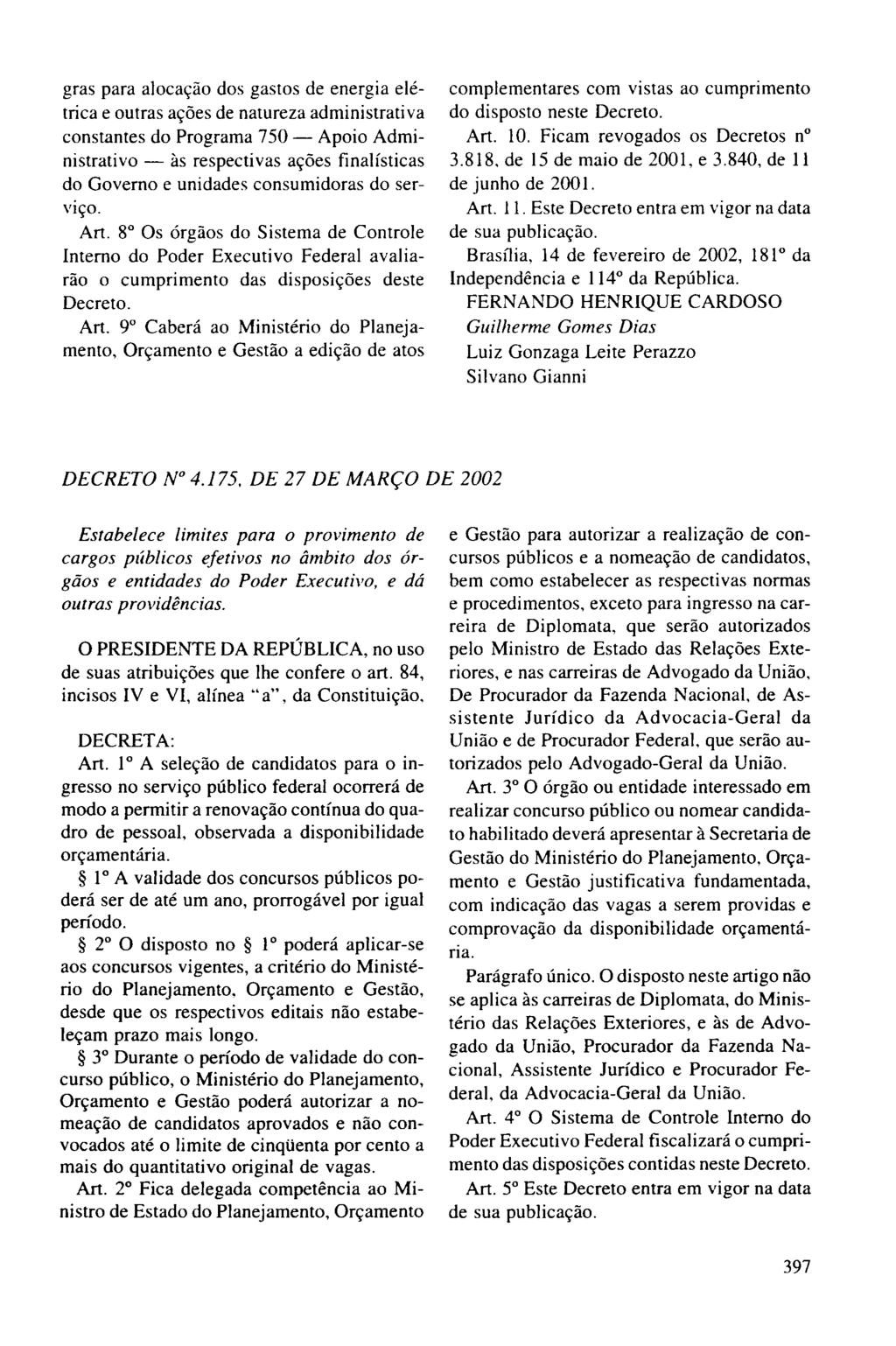 gras para alocação dos gastos de energia elétrica e outras ações de natureza administrativa constantes do Programa 750 - Apoio Administrativo - às respectivas ações finalísticas do Governo e unidades