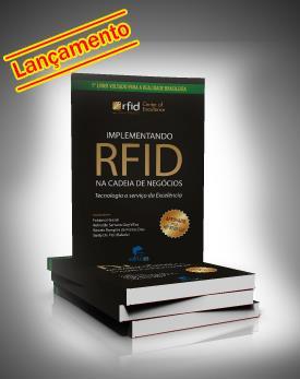 Literatura RFID Implementando RFID na Cadeia de Negócios & Internet das Coisas