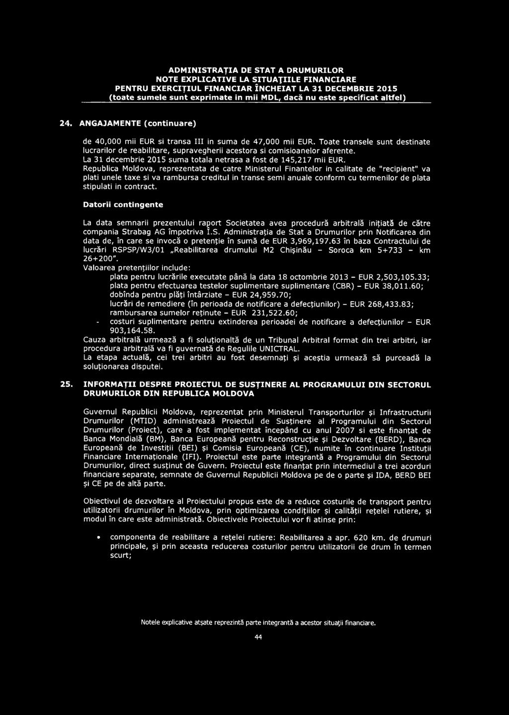 63 în baza Contractului de lucrări RSPSP/W 3/01 Reabilitarea drum ului M2 Chişinău - Soroca km 5+733 - km 26+200".