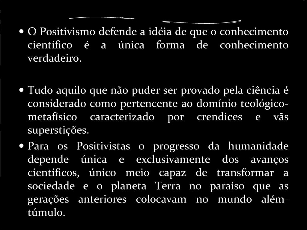 caracterizado por crendices e vãs superstições.