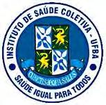Universidade Federal da Bahia Instituto de Saúde Coletiva Programa Integrado de Avaliação e Formação em