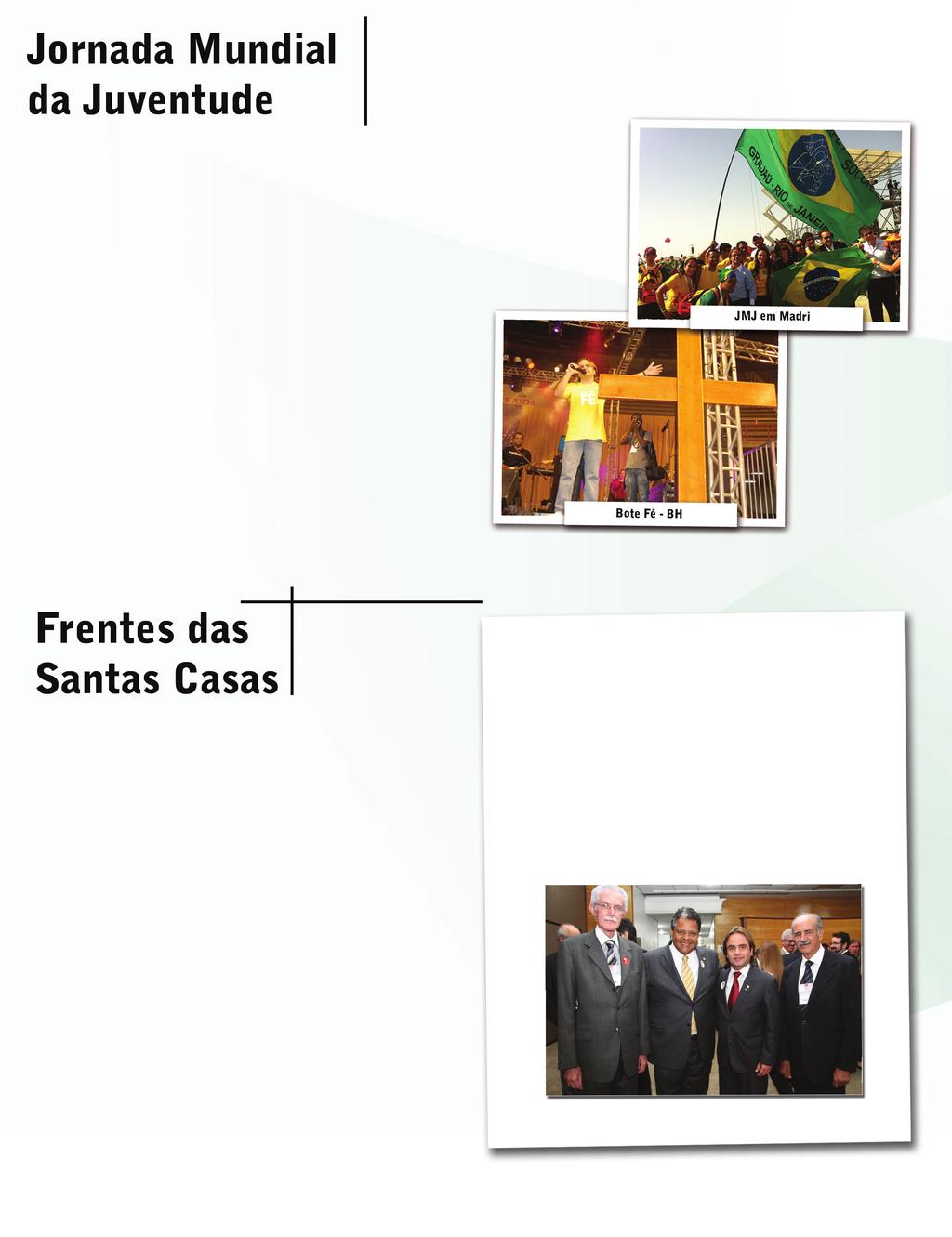 Em 2011, Eros Biondini representou oficialmente a Câmara Federal na Jornada Mundial da Juventude (JMJ) com o Papa, em Madri/Espanha, integrando a comitiva da CNBB.