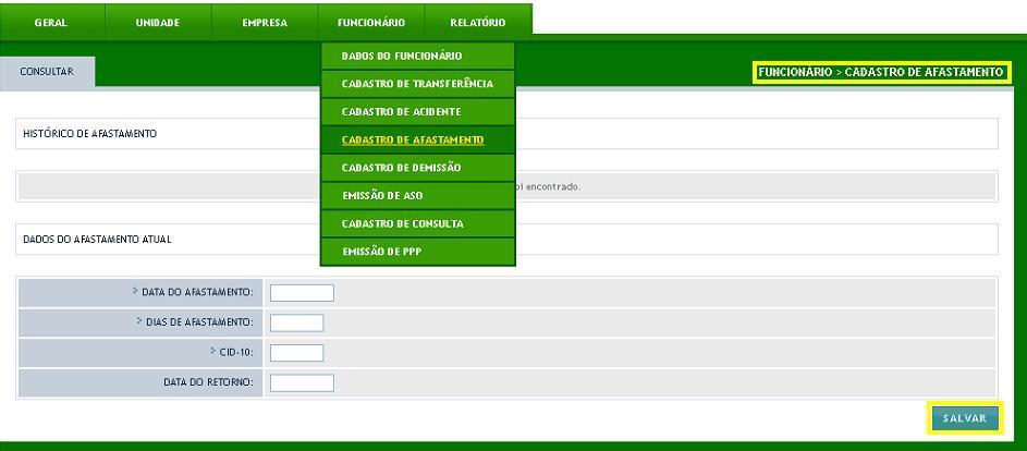 Em DATA CAT: digite a data da emissão da CAT. Em CODIGO CAT: digite o código da CAT (Comunicação de Acidente de Trabalho), emitido pelo INSS. Em seguida, clique em SALVA(botão em destaque na imagem).