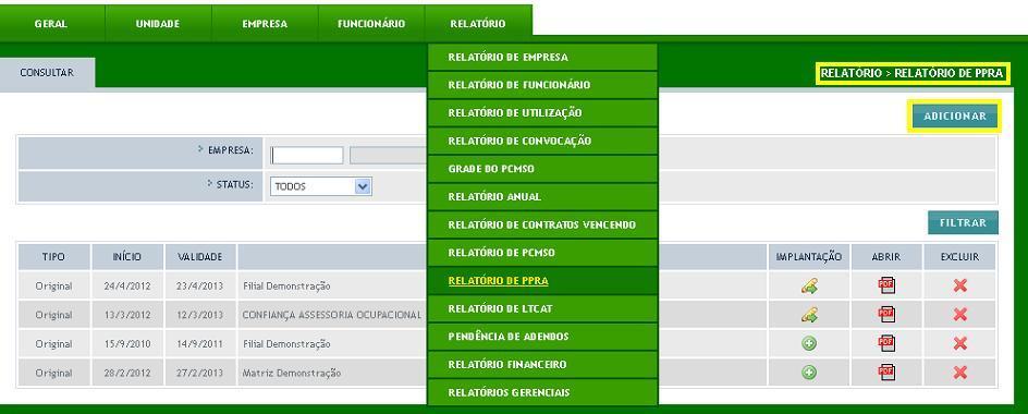 Este relatório representa o PROGRAMA DE PREVENÇÃO DO RISCO OCUPACIONAL. Mova o cursor sobre RELATÓRIO e clique em RELATÓRIO DE PPRA.