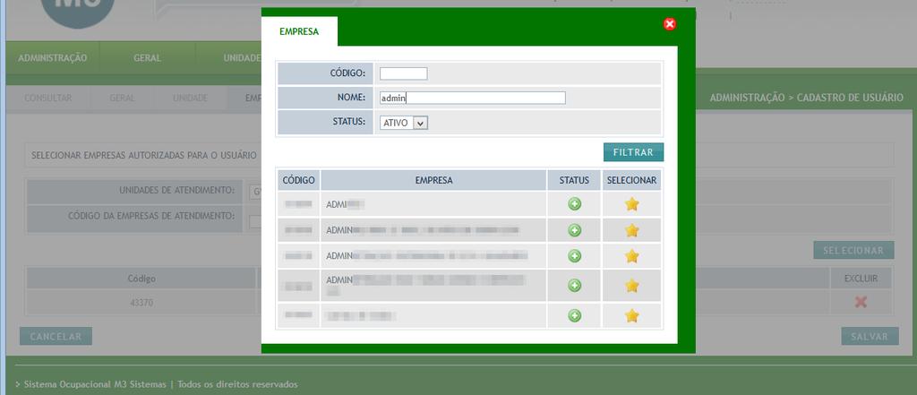Figura 7 - Cadastro de usuário (selecionar empresa) Após selecionarmos as unidades que o usuário terá acesso já poderemos então definir as permissões para cada unidade individualmente.