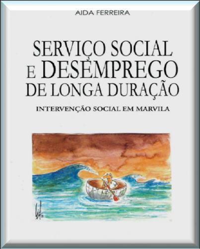 ISBN 978-972-9008-19-1 (brochado) Serviço social / Intervenção social / Desemprego / Inserção social / Proteção social / Marvila / Lisboa J06 (SCML) - 12459 FREIRE, Lúcia M. B.