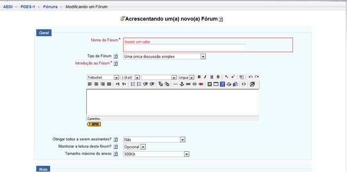 Criando um fórum no Moodle Dê um nome para o seu fórum (caixa