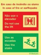 de segurança Siga as instruções do Coordenador de Evacuação Não