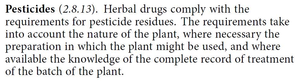 Contexto Regulatório na Europa General monograph on Herbal Drugs A droga vegetal obedece aos requisitos para resíduos de pesticidas.