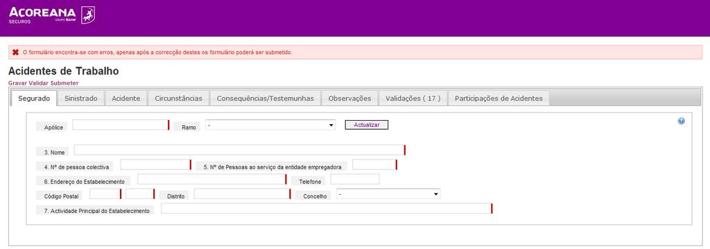 A aplicação disponibiliza ferramenta de validação dos dados introduzidos, baseado nos critérios de preenchimento da participação pré-definidos.