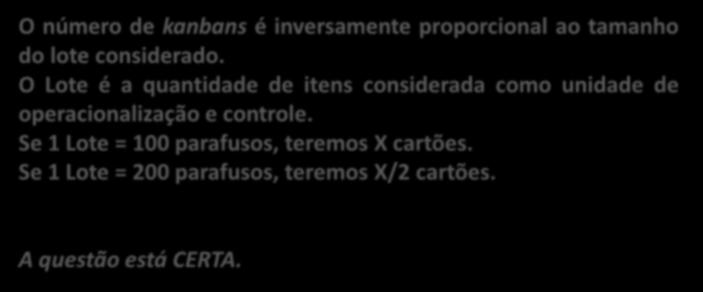 (CESPE / TST / 2008) Ao contrário da abordagem tradicional dos sistemas de produção, just-in-time caracteriza-se como um sistema no qual qualquer movimento de produção somente é liberado na medida da