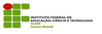 PODER EXECUTIVO FEDERAL INSTITUTO FEDERAL DE EDUCAÇÃO, CIÊNCIA E TECNOLOGIA DO CEARÁ DEPARTAMENTO DE ADMINISTRAÇÃO IFCE CHAMADA PÚBLICA Nº. 01/2017 DISPENSA DE LICITAÇÃO Nº. 09/2017 PROCESSO Nº.