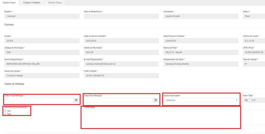 10. Na tela acima o usuário solicitante terá que informar os campos marcados na imagem. São eles: a. Data inicial da medição; b. Data final da medição; c.