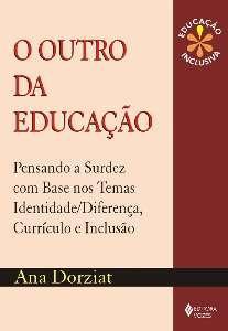 Outro Da Educacao, O - Pensando A Surdez Com.