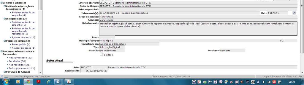 2. Aprovação do Pedido - Responsabilidade: Direção do Centro Tecnológico 1º passo: Na fila de trabalho da Secretaria da Direção do