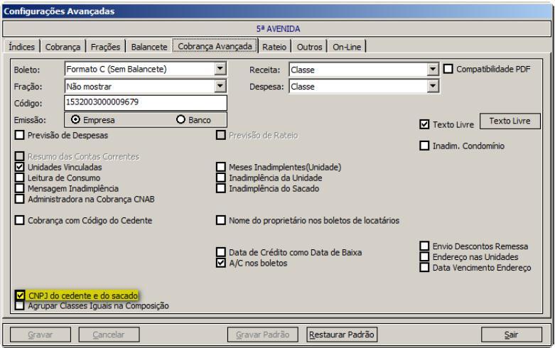 Cobrança Avançada. 6- Habilite a opção: CNPJ do cedente e do sacado.