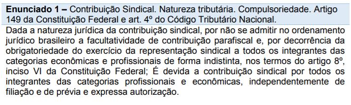 O mencionado enunciado dispõe ainda que a natureza jurídica da