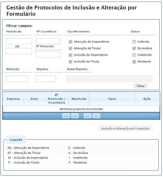 GESTÃO DE PROTOCOLOS DE MOVIMENTAÇÃO POR FORMULÁRIO Para consultar o andamento das movimentações de inclusão e alteração por formulário