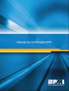 1.Conheça tudo sobre a certificação Leia atentamente o PMP Handbook Ele é o documento oficial do PMI que orienta os candidatos a respeito desta certificação Acesse o site oficial do PMI no Brasil: