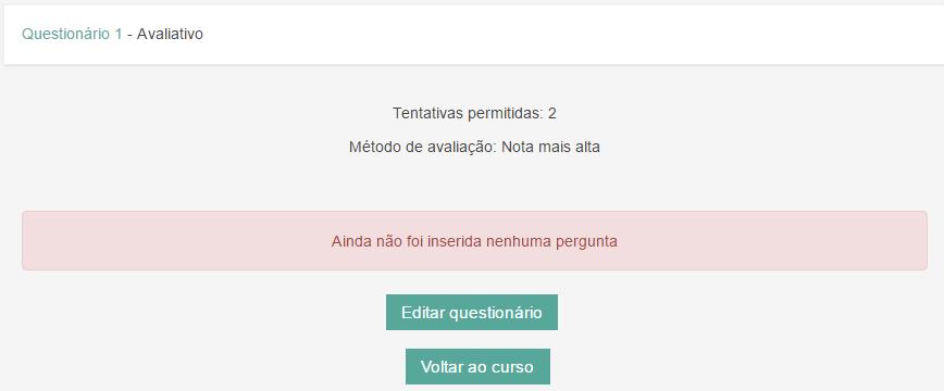 Figura 58 - Questionário 6ª parte Agora deverá vincular as questões ao questionário. Clique no Questionário criado e irá aparecer a opção para Editar questionário, conforme Figura 59.