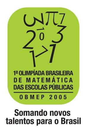 Olimpíadas Brasileiras de Matemática das Escolas Públicas Objetivos Contribuir para a melhoria do ensino da matemática na rede pública; Estimular o estudo da matemática entre alunos das escolas