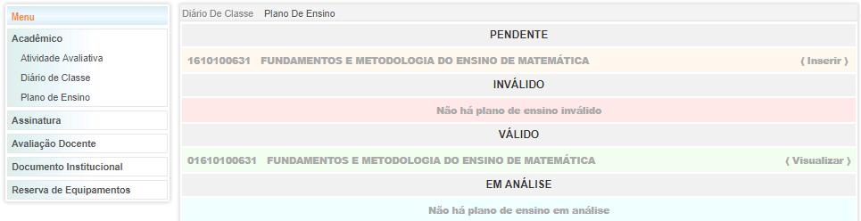 Figura 27 - Tela Plano de Ensino Nessa página o usuário poderá inserir ou editar o(s) plano(s) de ensino da(s) sua(s) respectiva(s) disciplinas.