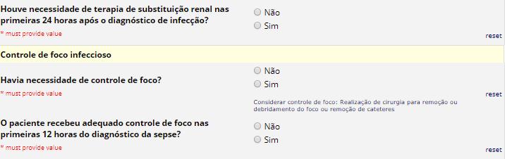 As opções de resposta para estas perguntas são NÃO e SIM.