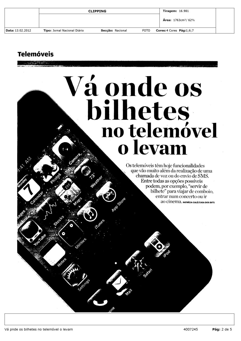 Telemóveis Vá onde os bilhetes no telemóvel o levam Os telemóveis têm hoje