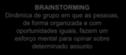 mental para opinar sobre determinado assunto DIAGRAMA DE CAUSA E EFEITO (ISHIKAWA) ESPINHA DE PEIXE Regras Básicas O