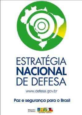 A Estratégia Nacional de Defesa reconhece que VANT é fundamental à evolução da Força Aérea.