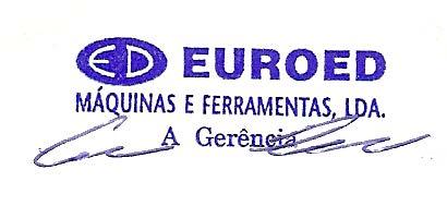 Declaração de conformidade CE Nós / We: EUROED Máquinas e Ferramentas, Lda. Av. 25 de Abril, 15 2025-301 Amiais de Baixo PORTUGAL Tel.