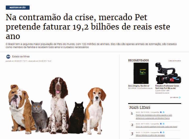 Crescimento do mercado pet no Brasil No ano de 2014 o jornal O Estado de São Paulo publicou uma reportagem em que destacou o crescimento do mercado pet no Brasil.