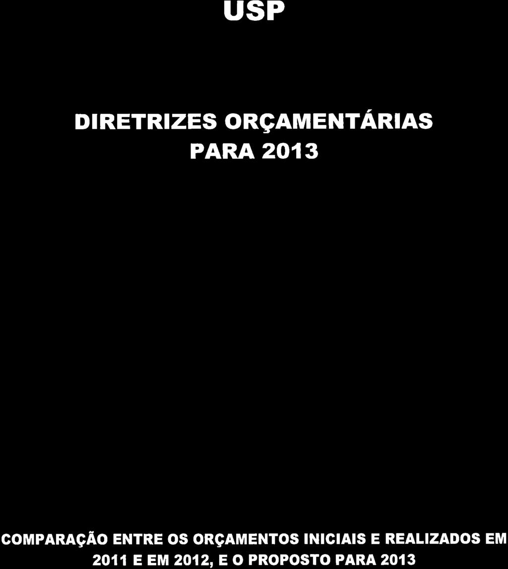 USP Dr RETRTZES ORçAMENTARIAS PARA 2013 GOMPARAçÃO ENTRE OS