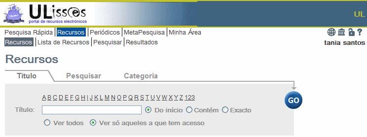 Recursos Na opção Recursos pode pesquisar mais recursos de bibliotecas. Para isso tem três possibilidades: - Procurar por título; - Procurar por localização; - Ou procurar por categoria.