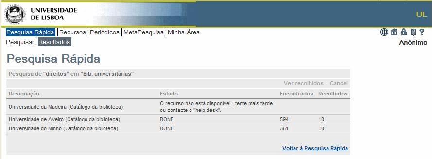 Pode ver com detalhe os resultados da pesquisa que fez, podendo guardar esses resultados na sua área pessoal. 1) Clique em ver recolhidos.