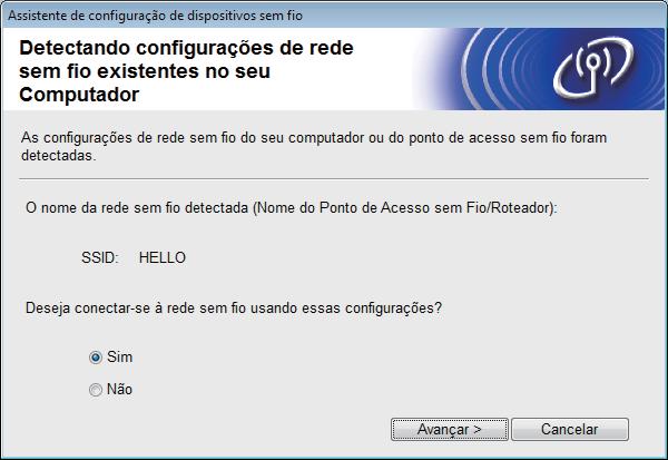 g h Sig um estes proeimentos: Se o erã Confirmção instlção for exiio, mrque ix e lique em Avnçr, epois vá pr h. Cso ontrário, vá pr i. Mrque Sim se esej onetr om o SSID.