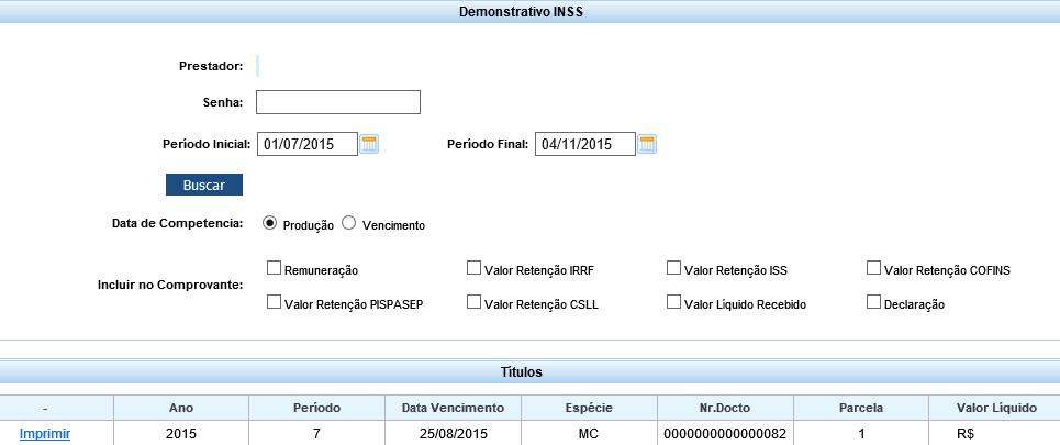 PASTA DEMONSTRATIVO INSS: Este demonstrativo gera uma declaração com o valor de INSS retido através da Unimed.