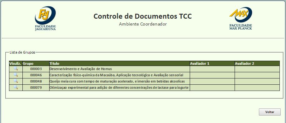 Na primeira coluna Visualiz. clique na lupa para ser redirecionado à página de indicação dos avaliadores daquele grupo.