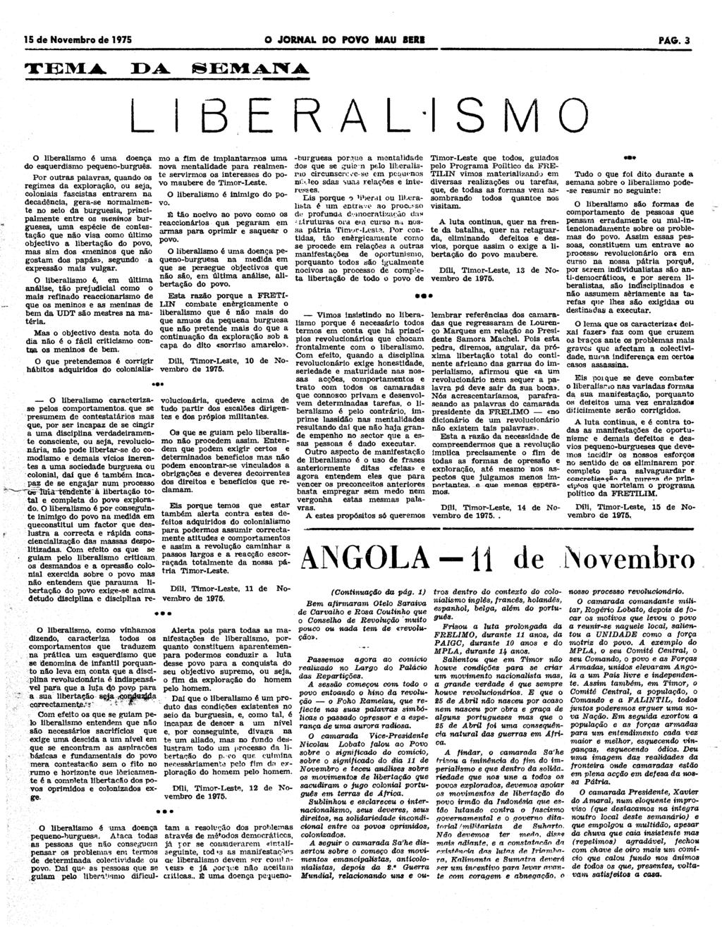 15 de Novembro de 1975 0 JORNAL DO POVO MAU DERR PAG. 3 rir] M-,s. DA ls~113.aiy~1. _,~~... 115 ERALISMO O liberalismo é uma doença do esquerdismo pequeno-burguês.