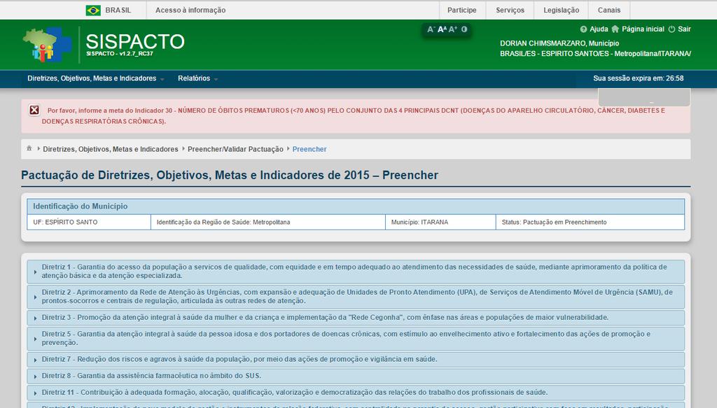 No exemplo abaixo, a mensagem informa que a meta do indicador 30 não foi informada: Retorna-se