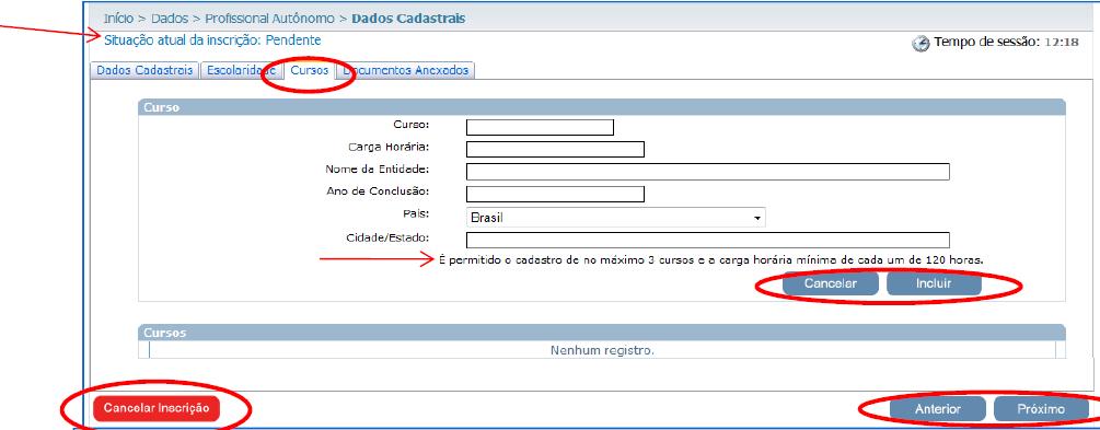 Parte 3 Cursos Após salvar as informações sobre escolaridade, a aba Cursos é habilitada.