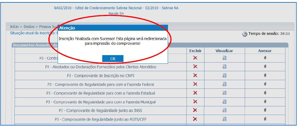 A mensagem acima confirma a inscrição, ou seja, a situação da inscrição passa de pendente para FINALIZADA