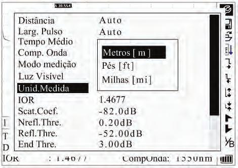 Informações Básicas do OTDR Unidades de Comprimento No menu de configuração de parâmetros, utilize p e q para destacar Length Units.