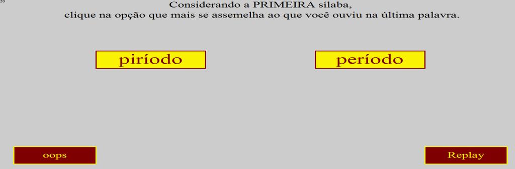 108 desenvolvimento da tarefa foram selecionados extratos de fala espontânea, geralmente frases curtas, com a palavra-alvo na última posição (ex.: eu não estudei nenhum período).