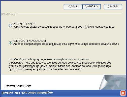 h Se quiser instlr o driver PS (Driver de BR-Script d Brother), selecione Instlção personlizd e, em seguid, sig s instruções n tel.