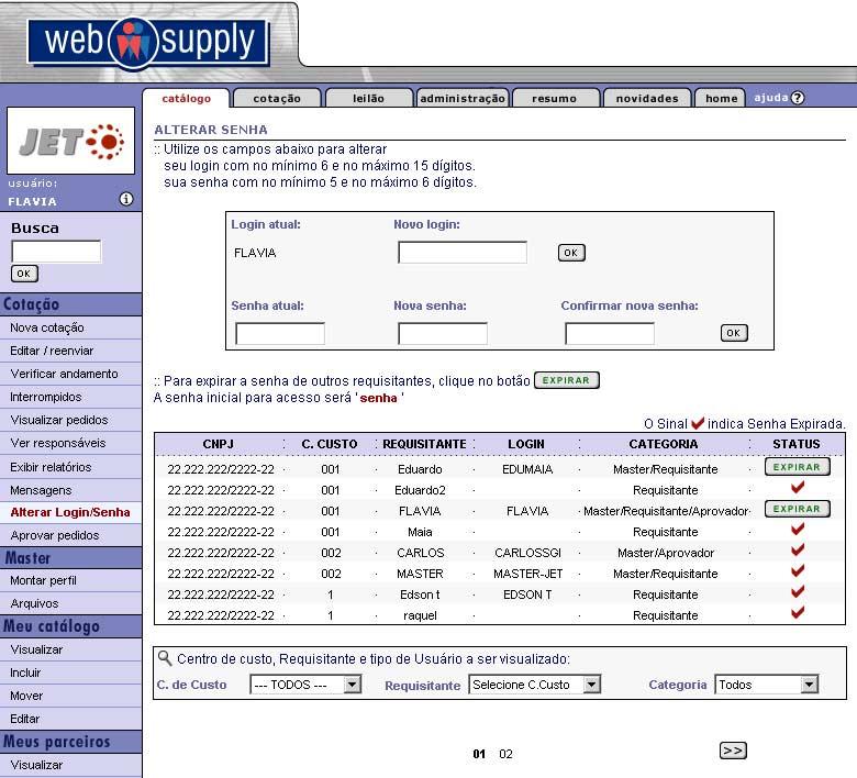 Alterar login / senha - 23 ALTERAR LOGIN / SENHA 1 Para alterar o login de acesso ao Websupply, clique na opção alterar LOGIN/SENHA no menu à esquerda. Digite o seu novo login e clique no botão OK.