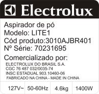 I. INFORMAÇÕES GERAIS 1. Nomenclatura 1.1 Modelo: Aspirador Doméstico para Sólidos Linha LITE MODELO CÓDIGO COMERCIAL MODELO COMERCIAL LITE LITE 3010AJBR401-127V LITE 1 3010AJBR501-220V LITE 1 1.